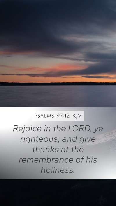 Psalms 97:12 KJV Bible Verse Image