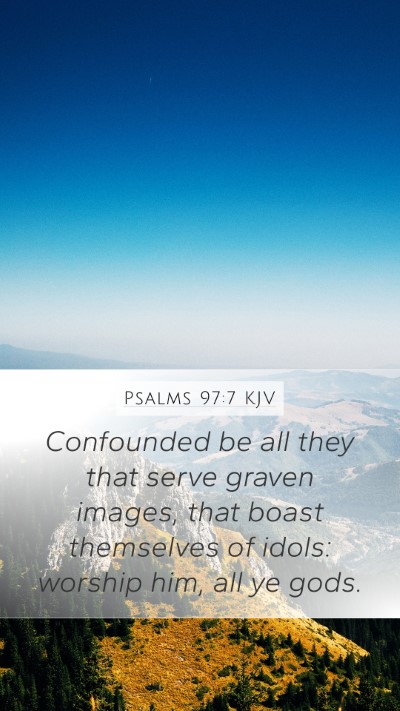 Psalms 97:7 KJV Bible Verse Image