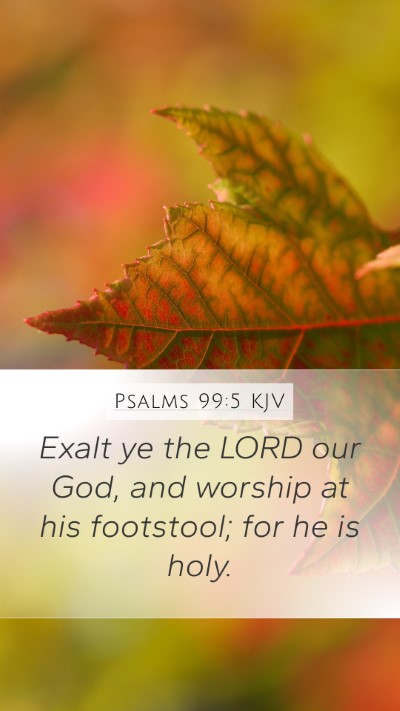Psalms 99:5 KJV Bible Verse Image