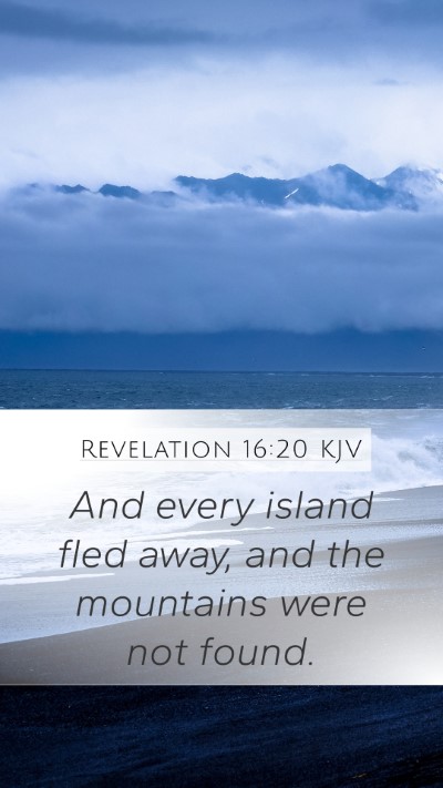 Revelation 16:20 KJV Bible Verse Image