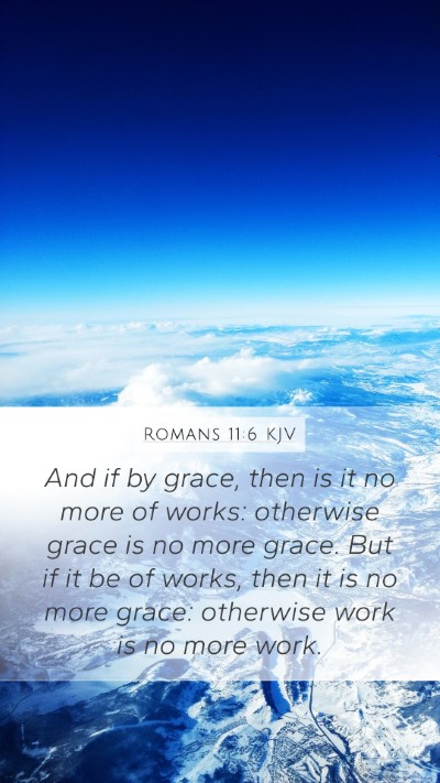 Romans 11:6 KJV Bible Verse Image