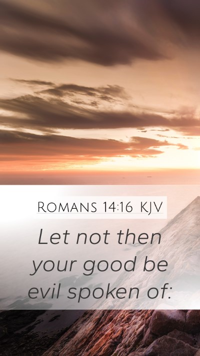 Romans 14:16 KJV Bible Verse Image