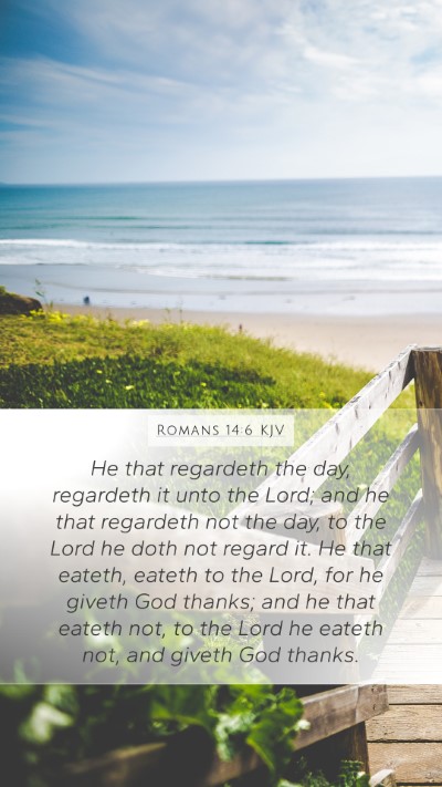 Romans 14:6 KJV Bible Verse Image