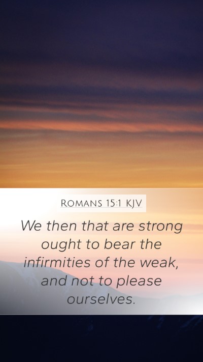 Romans 15:1 KJV Bible Verse Image
