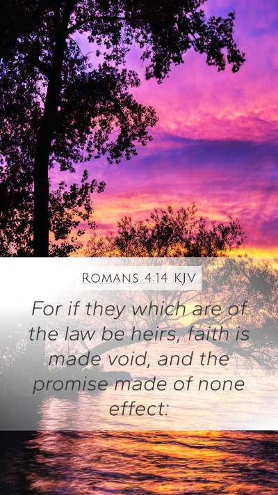 Romans 4:14 KJV Mobile Phone Wallpaper - For if they which are of the law be heirs, faith - Mobile Bible Verse Wallpaper