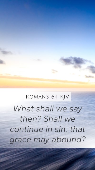 Romans 6:1 KJV Bible Verse Image