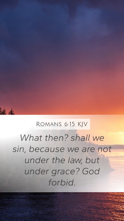 Romans 6:15 KJV Bible Verse Image