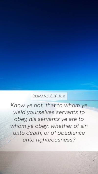 Romans 6:16 KJV Bible Verse Image