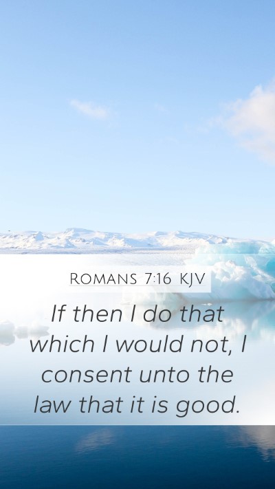 Romans 7:16 KJV Bible Verse Image