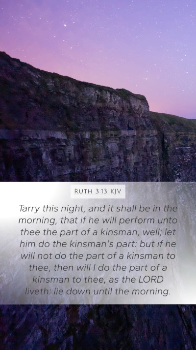 Ruth 3:13 KJV Mobile Phone Wallpaper - Tarry this night, and it shall be in the morning, - Mobile Bible Verse Wallpaper