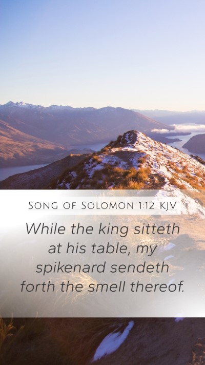 Song of Solomon 1:12 KJV Bible Verse Image
