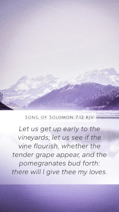 Song of Solomon 7:12 KJV Bible Verse Image