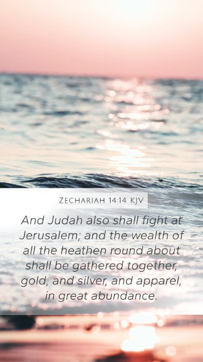 Zechariah 14:14 KJV Mobile Phone Wallpaper - And Judah also shall fight at Jerusalem; and the - Mobile Bible Verse Wallpaper