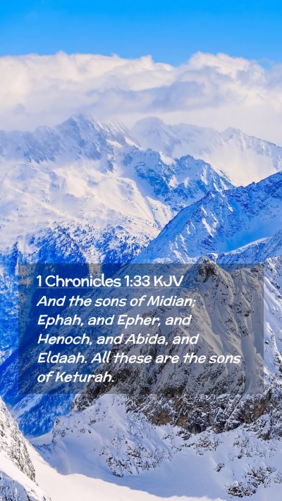 Picture 02 - 1 Chronicles 1:33 KJV Mobile Phone Wallpaper - And the sons of Midian; Ephah, and Epher, and - Mobile Bible Verse Wallpaper
