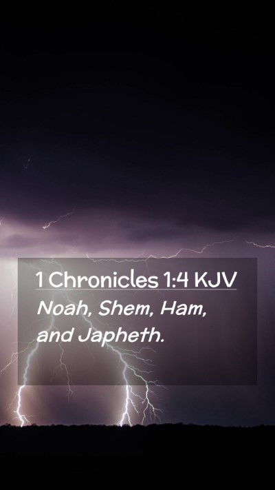 Picture 02 - 1 Chronicles 1:4 KJV Mobile Phone Wallpaper - Noah, Shem, Ham, and - Mobile Bible Verse Wallpaper