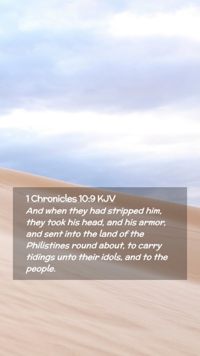 Picture 02 - 1 Chronicles 10:9 KJV Mobile Phone Wallpaper - And when they had stripped him, they took his - Mobile Bible Verse Wallpaper