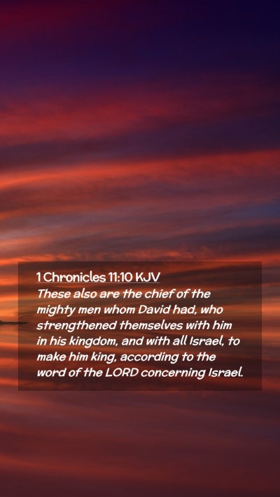 Picture 02 - 1 Chronicles 11:10 KJV Mobile Phone Wallpaper - These also are the chief of the mighty men whom - Mobile Bible Verse Wallpaper