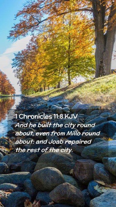 Picture 02 - 1 Chronicles 11:8 KJV Mobile Phone Wallpaper - And he built the city round about, even from - Mobile Bible Verse Wallpaper