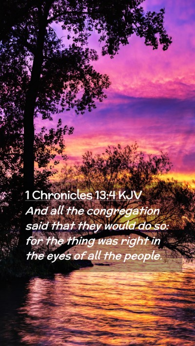 Picture 02 - 1 Chronicles 13:4 KJV Mobile Phone Wallpaper - And all the congregation said that they would do - Mobile Bible Verse Wallpaper