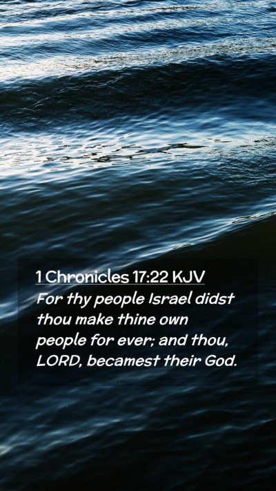 Picture 02 - 1 Chronicles 17:22 KJV Mobile Phone Wallpaper - For thy people Israel didst thou make thine own - Mobile Bible Verse Wallpaper