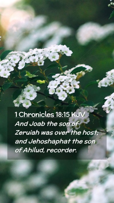 Picture 02 - 1 Chronicles 18:15 KJV Mobile Phone Wallpaper - And Joab the son of Zeruiah was over the host; - Mobile Bible Verse Wallpaper