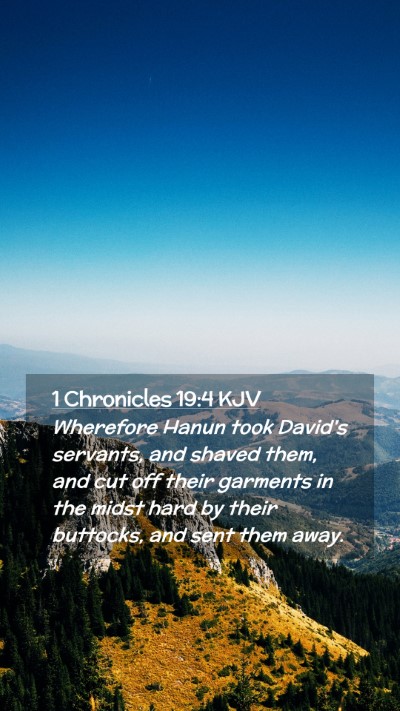 Picture 02 - 1 Chronicles 19:4 KJV Mobile Phone Wallpaper - Wherefore Hanun took David's servants, and shaved - Mobile Bible Verse Wallpaper