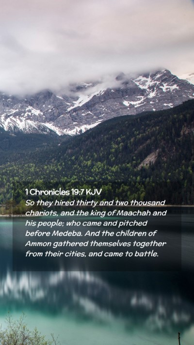 Picture 02 - 1 Chronicles 19:7 KJV Mobile Phone Wallpaper - So they hired thirty and two thousand chariots, - Mobile Bible Verse Wallpaper