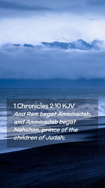 Picture 02 - 1 Chronicles 2:10 KJV Mobile Phone Wallpaper - And Ram begat Amminadab; and Amminadab begat - Mobile Bible Verse Wallpaper