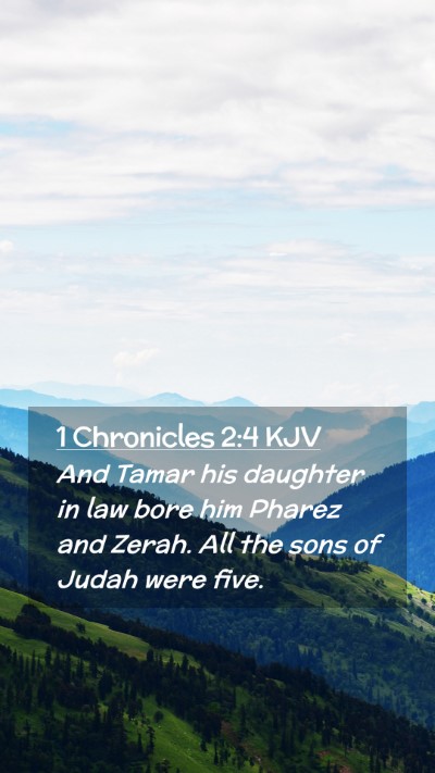 Picture 02 - 1 Chronicles 2:4 KJV Mobile Phone Wallpaper - And Tamar his daughter in law bore him Pharez and - Mobile Bible Verse Wallpaper