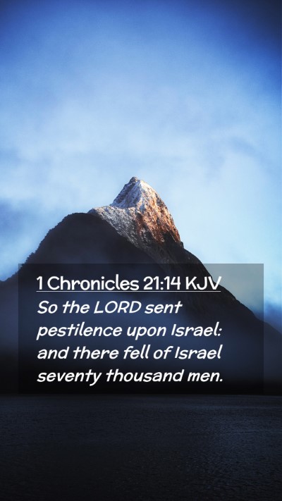 Picture 02 - 1 Chronicles 21:14 KJV Mobile Phone Wallpaper - So the LORD sent pestilence upon Israel: and - Mobile Bible Verse Wallpaper