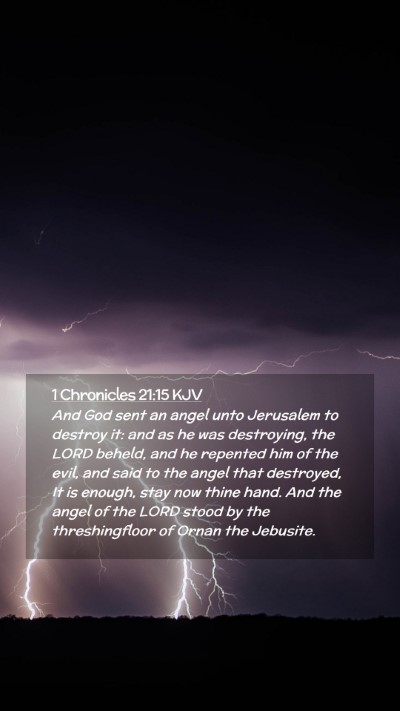 Picture 02 - 1 Chronicles 21:15 KJV Mobile Phone Wallpaper - And God sent an angel unto Jerusalem to destroy - Mobile Bible Verse Wallpaper