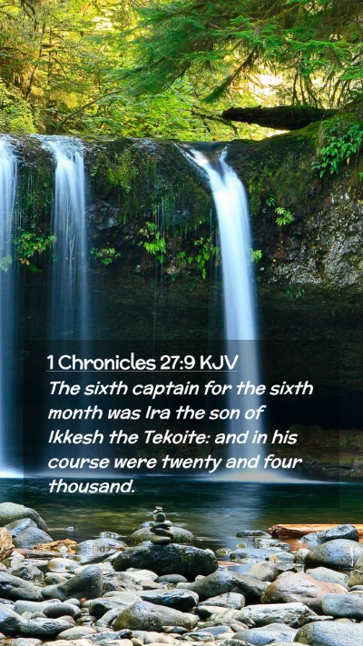 Picture 02 - 1 Chronicles 27:9 KJV Mobile Phone Wallpaper - The sixth captain for the sixth month was Ira the - Mobile Bible Verse Wallpaper