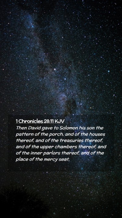 Picture 02 - 1 Chronicles 28:11 KJV Mobile Phone Wallpaper - Then David gave to Solomon his son the pattern of - Mobile Bible Verse Wallpaper