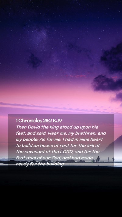 Picture 02 - 1 Chronicles 28:2 KJV Mobile Phone Wallpaper - Then David the king stood up upon his feet, and - Mobile Bible Verse Wallpaper
