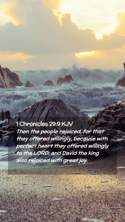Picture 02 - 1 Chronicles 29:9 KJV Mobile Phone Wallpaper - Then the people rejoiced, for that they offered - Mobile Bible Verse Wallpaper