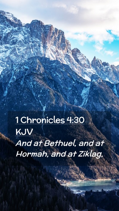 Picture 02 - 1 Chronicles 4:30 KJV Mobile Phone Wallpaper - And at Bethuel, and at Hormah, and at - Mobile Bible Verse Wallpaper