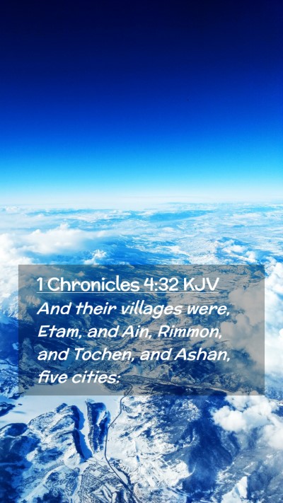 Picture 02 - 1 Chronicles 4:32 KJV Mobile Phone Wallpaper - And their villages were, Etam, and Ain, Rimmon, - Mobile Bible Verse Wallpaper