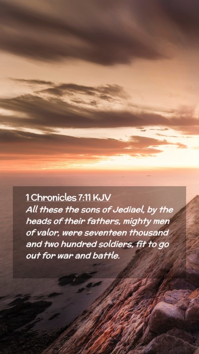 Picture 02 - 1 Chronicles 7:11 KJV Mobile Phone Wallpaper - All these the sons of Jediael, by the heads of - Mobile Bible Verse Wallpaper