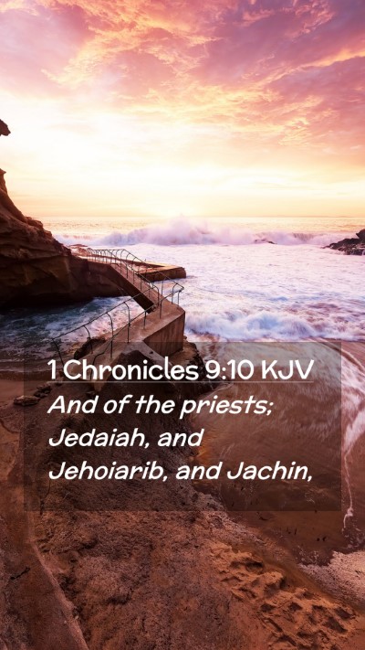 Picture 02 - 1 Chronicles 9:10 KJV Mobile Phone Wallpaper - And of the priests; Jedaiah, and Jehoiarib, and - Mobile Bible Verse Wallpaper