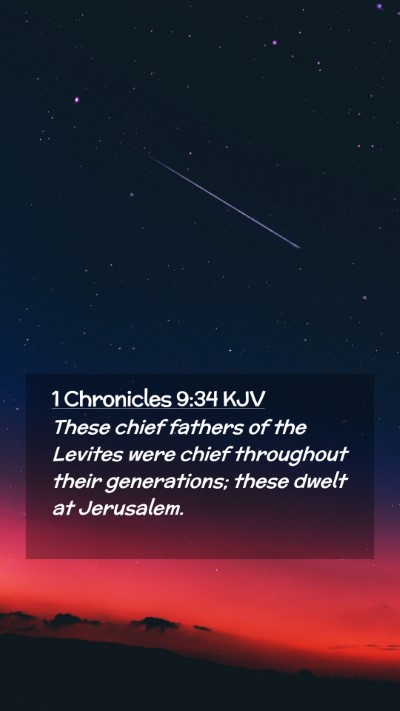 Picture 02 - 1 Chronicles 9:34 KJV Mobile Phone Wallpaper - These chief fathers of the Levites were chief - Mobile Bible Verse Wallpaper