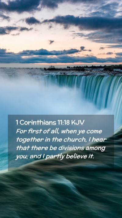 Picture 02 - 1 Corinthians 11:18 KJV Mobile Phone Wallpaper - For first of all, when ye come together in the - Mobile Bible Verse Wallpaper