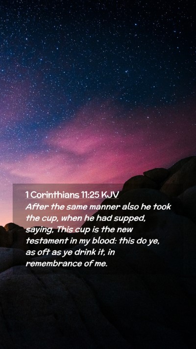Picture 02 - 1 Corinthians 11:25 KJV Mobile Phone Wallpaper - After the same manner also he took the cup, when - Mobile Bible Verse Wallpaper