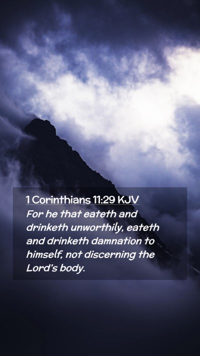 Picture 02 - 1 Corinthians 11:29 KJV Mobile Phone Wallpaper - For he that eateth and drinketh unworthily, - Mobile Bible Verse Wallpaper