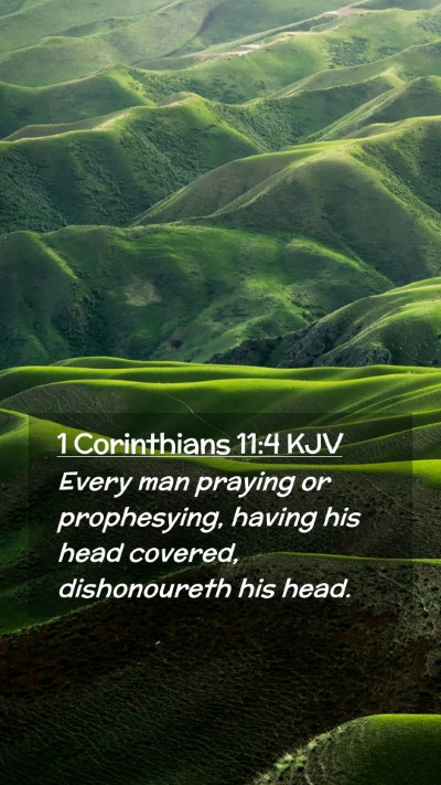 Picture 02 - 1 Corinthians 11:4 KJV Mobile Phone Wallpaper - Every man praying or prophesying, having his head - Mobile Bible Verse Wallpaper