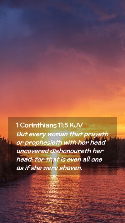 Picture 02 - 1 Corinthians 11:5 KJV Mobile Phone Wallpaper - But every woman that prayeth or prophesieth with - Mobile Bible Verse Wallpaper
