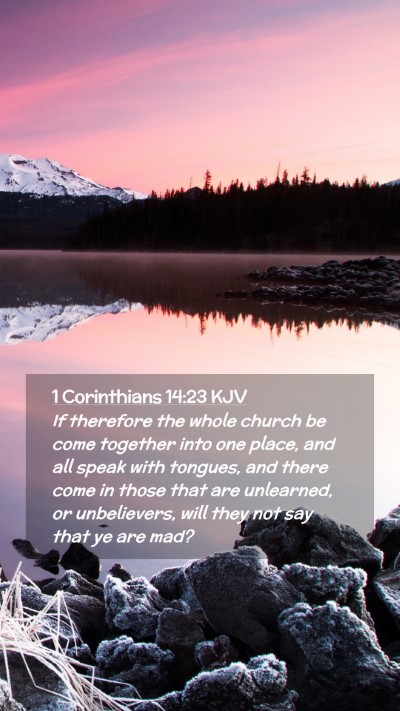 Picture 02 - 1 Corinthians 14:23 KJV Mobile Phone Wallpaper - If therefore the whole church be come together - Mobile Bible Verse Wallpaper