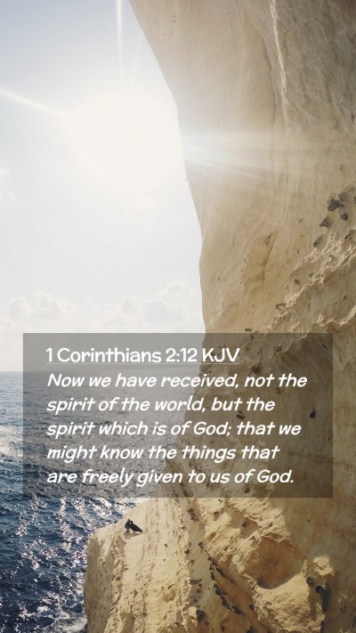 Picture 02 - 1 Corinthians 2:12 KJV Mobile Phone Wallpaper - Now we have received, not the spirit of the - Mobile Bible Verse Wallpaper
