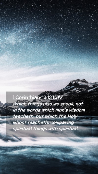 Picture 02 - 1 Corinthians 2:13 KJV Mobile Phone Wallpaper - Which things also we speak, not in the words - Mobile Bible Verse Wallpaper