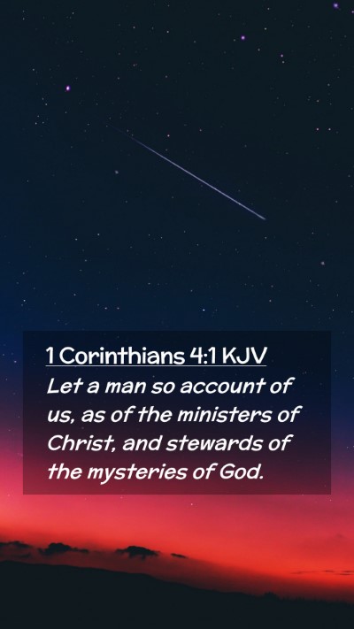 Picture 02 - 1 Corinthians 4:1 KJV Mobile Phone Wallpaper - Let a man so account of us, as of the ministers - Mobile Bible Verse Wallpaper
