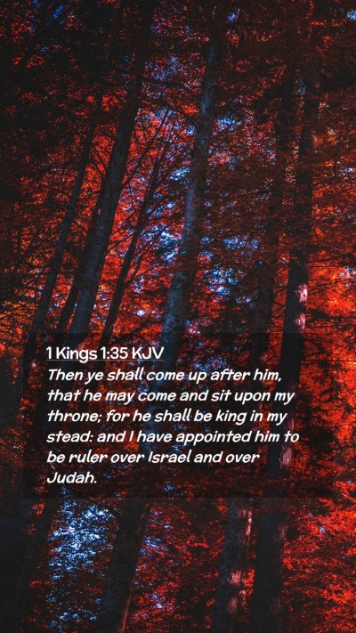 Picture 02 - 1 Kings 1:35 KJV Mobile Phone Wallpaper - Then ye shall come up after him, that he may come - Mobile Bible Verse Wallpaper